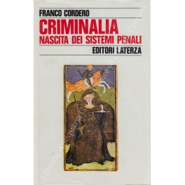 Criminalia. Nascita dei sistemi penali