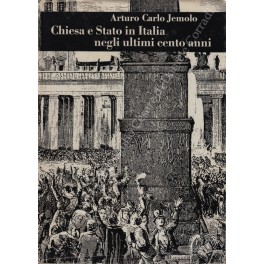 Chiesa e Stato in Italia negli ultimi cento anni