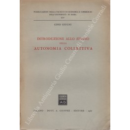 Introduzione allo studio della autonomia collettiva