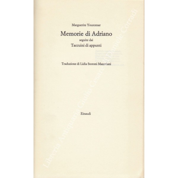  Memorie di Adriano - Yourcenar, Marguerite, Storoni Mazzolani,  Lidia - Libri