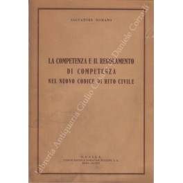 La competenza e il regolamento di competenza nel nuovo codice di rito civile