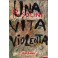 Una vita violenta