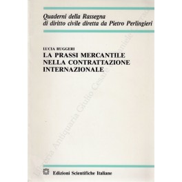 La prassi mercantile nella contrattazione internazionale