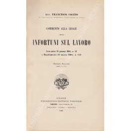 Commento alla legge degli infortuni sul lavoro