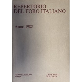 Repertorio Generale Annuale del Foro Italiano. Annata 1982