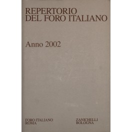 Repertorio Generale Annuale del Foro Italiano. Annata 2002