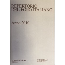 Repertorio Generale Annuale del Foro Italiano. Annata 2010