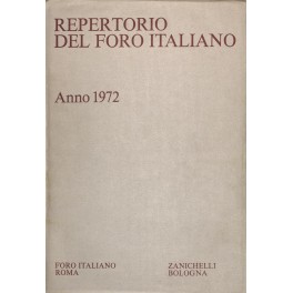 Repertorio Generale Annuale del Foro Italiano. Annata 1972