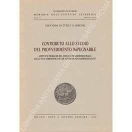 Contributo allo studio del provvedimento impugnabile