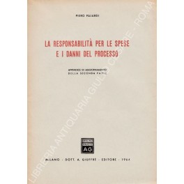 La responsabilità per le spese e i danni del processo