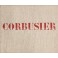 Le Corbusier. Oeuvre plastique Peintures et dessin