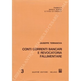 Conti correnti bancari e revocatoria fallimentare