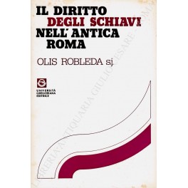 Il diritto degli schiavi nell'antica Roma