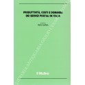 Produttività, costi e domanda dei servizi postali in Italia