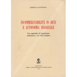 Incommerciabilità di beni e autonomia negoziale