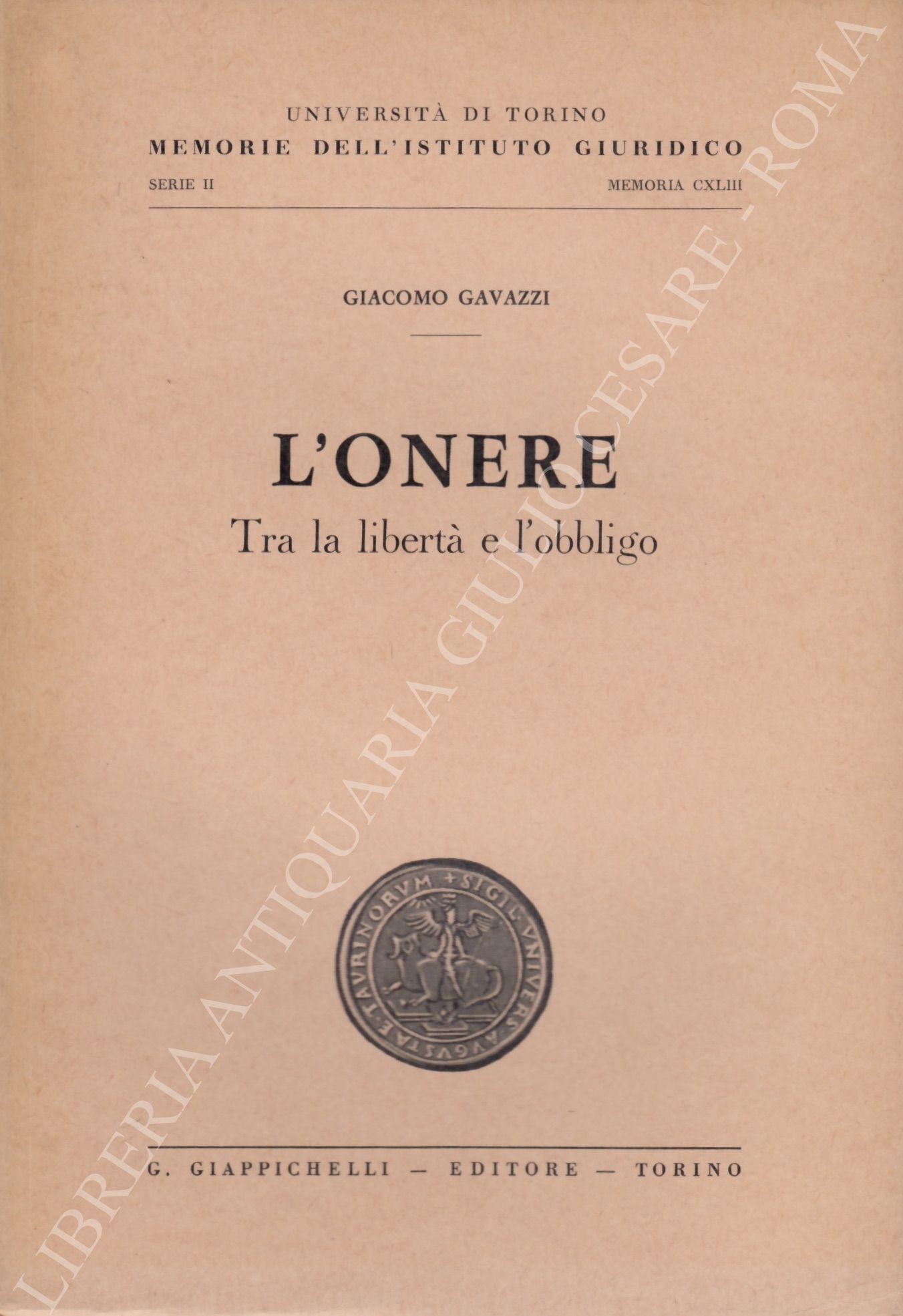 L'onere. Tra La Libertà E L'obbligo - Libreria Antiquaria Giulio Cesare