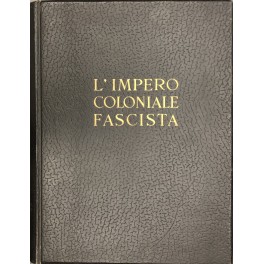 L'impero coloniale fascista