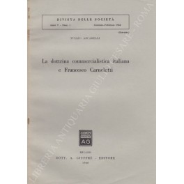 La dottrina commercialistica italiana e Francesco Carnelutti