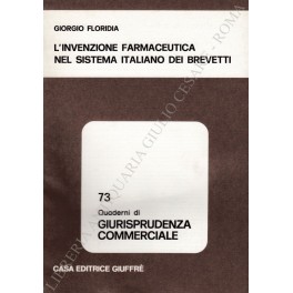 L'invenzione farmaceutica nel sistema italiano dei brevetti