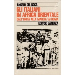 Gli italiani in Africa Orientale. Dall'Unità alla