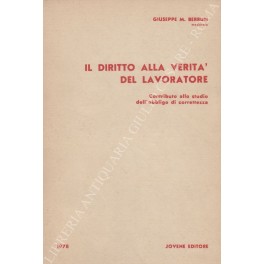 Il diritto alla verità del lavoratore