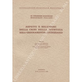 Aspetti e soluzioni della crisi della giustizia