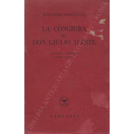 La congiura di Don Giulio d'Este e altri scritti a