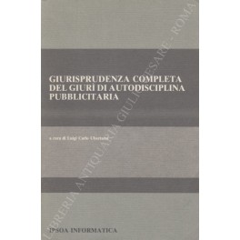 Giurisprudenza completa del giurì di autodisciplina pubblicitaria