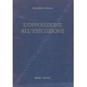 L'opposizione all'esecuzione