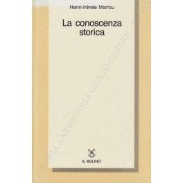 La conoscenza storica. Prefazione di Cinzio Violan