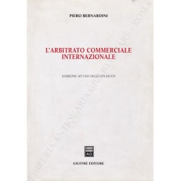 L'arbitrato commerciale internazionale