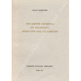 Situazione giuridica ed incapacità derivanti dal fallimento