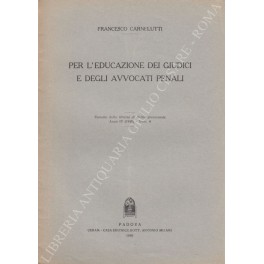 Per l'educazione dei giudici e degli avvocati penali