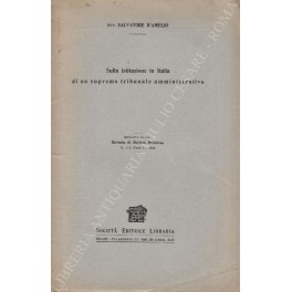 Sulla istituzione in Italia di un supremo tribunale amministrativo