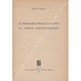 Il processo penale avanti la Corte Costituzionale