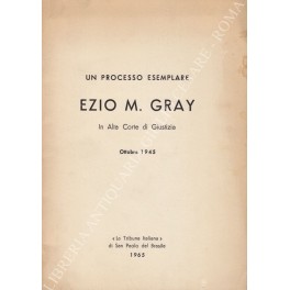 Un processo esemplare Ezio M. Gray