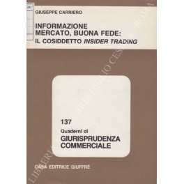 Informazione mercato, buona fede: il cosiddetto insider trading