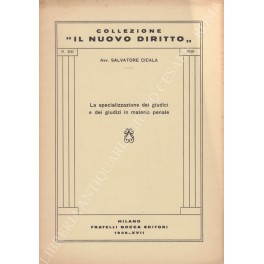 La specializzazione dei giudici e dei giudizi in materia penale