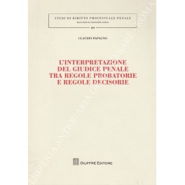 L'interpretazione del giudice penale tra regole 