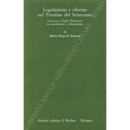 Legislazione e riforme nel Trentino del Settecento