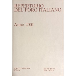 Repertorio Generale Annuale del Foro Italiano. Annata 2001