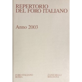 Repertorio Generale Annuale del Foro Italiano. Annata 2003