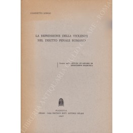 La repressione della violenza nel diritto penale romano