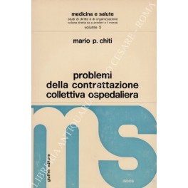 Problemi della contrattazione collettiva ospedaliera