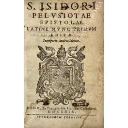 S. Isidori Pelusiotae Epistolae Latine nunc primum editae