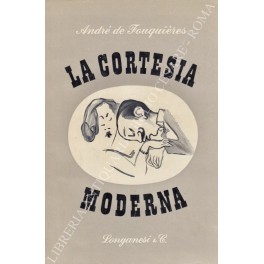 La cortesia moderna. Guida di belle maniere