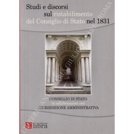 Studi e discorsi sul ristabilimento del Consiglio di Stato nel 1831