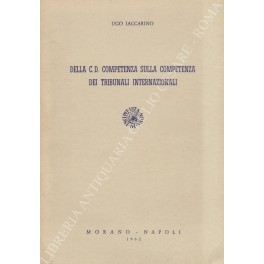 Della c.d. competenza sulla competenza dei tribunali internazionali