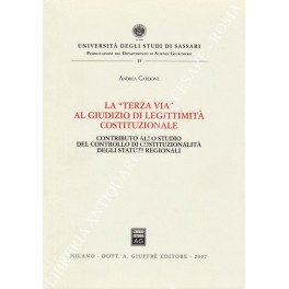 La terza via al giudizio di legittimità costituzionale