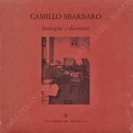 Camillo Sbarbaro. Immagini e documenti